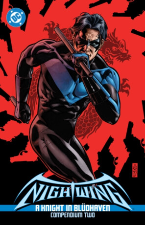 Nightwing: A Knight in Bludhaven Compendium Two - Chuck Dixon,Pasqual Ferry