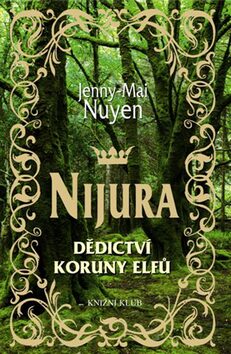 Nijura Dědictví koruny elfů - Jenny M. Nuyen