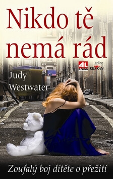Nikdo tě nemá rád - Judy Westwater