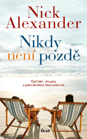 Nikdy není pozdě - Nick Alexander