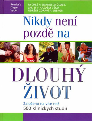 Nikdy není pozdě na dlouhý život - Debra Gordon