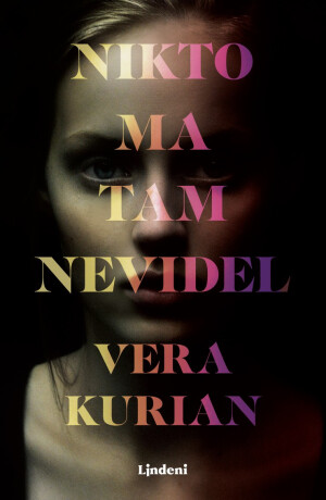 Nikto ma tam nevidel - Kurian Vera