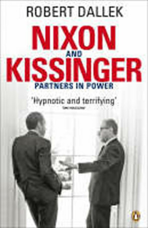 Nixon and Kissinger : Partners in Power - Robert Dallek