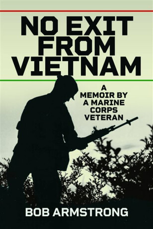 No Exit from Vietnam - Bob Armstrong