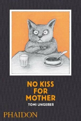 No Kiss for Mother - Ungerer