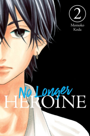 No Longer Heroine, Vol. 2 - Momoko Koda,Alexandra McCullough-Garcia