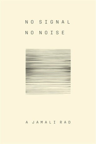 No Signal No Noise - A Jamali Rad