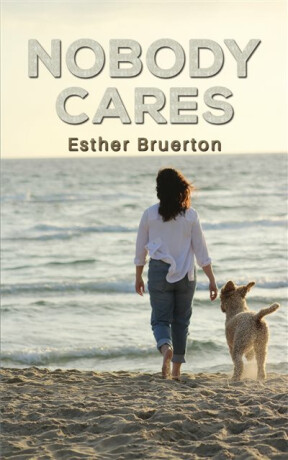Nobody Cares - Esther Bruerton