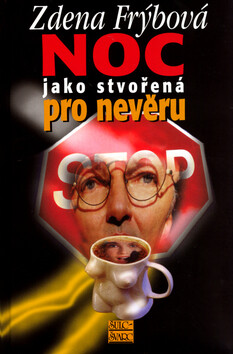 Noc jako stvořená pro nevěru - Zdena Frýbová