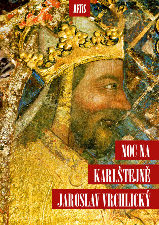 Noc na Karlštejně - Jaroslav Vrchlický