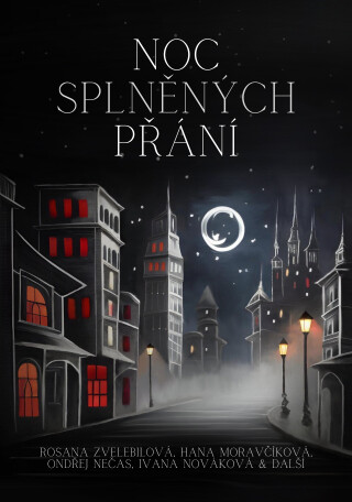 Noc splněných přání - Ivana Nováková,Ondřej Nečas,Hana Moravčíková,Rosana Zvelebilová