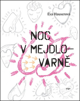 Noc v Mejdlovarně - Eva Hauserová