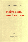 Noční cesta denní krajinou - Lukáš Marvan
