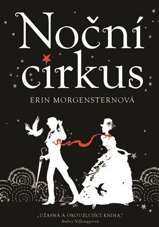 Noční cirkus - Erin Morgensternová