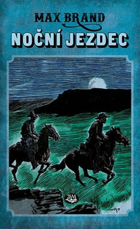 Noční jezdec - Max Brand,Jiří Wowk