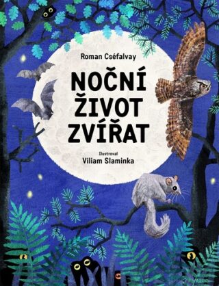 Noční život zvířat - Roman Cséfalvay,Viliam Slaminka