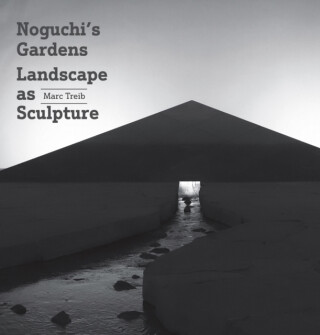 Noguchi's Gardens - Marc Treib