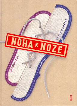 Noha k noze - Dezider Tóth,Viliam Klimáček
