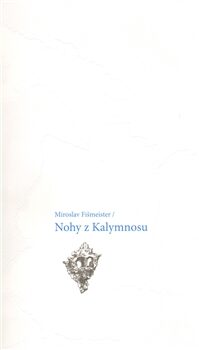Nohy z Kalymnosu - Miroslav Fišmeister