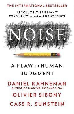 NOISE EX PB - Daniel Kahneman,Cass R. Sunstein,Olivier Sibony