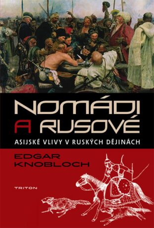 Nomádi a Rusové - Edgar Knobloch