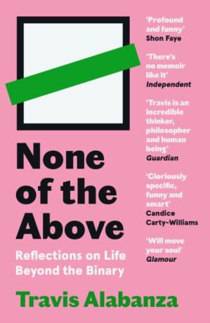 None of the Above - Travis Alabanza