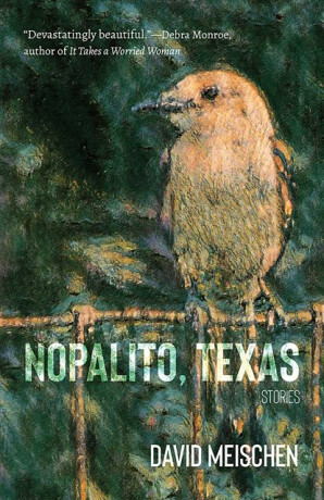 Nopalito, Texas - David Meischen