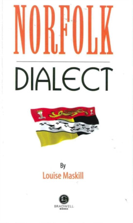 Norfolk Dialect - Louise Maskill