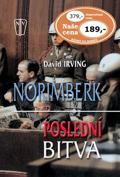 Norimberk Poslední bitva - David Irving