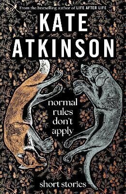 Normal Rules Don´t Apply - Kate Atkinsonová