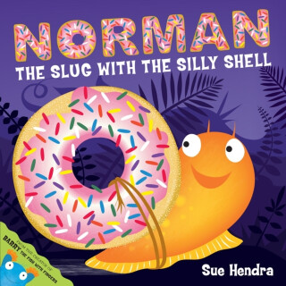 Norman the Slug with a Silly Shell - Sue Hendra,Paul Linnet