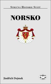 Norsko - stručná historie států - Jindřich Dejmek