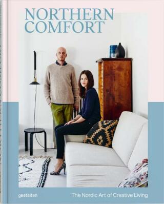 Northern Comfort: The Nordic Art of Creative Living - Austin Sailsbury