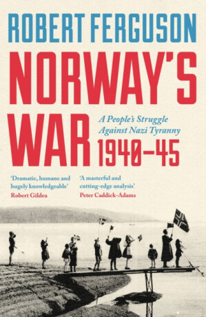 Norway's War - Robert Ferguson