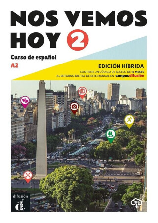 Nos vemos hoy 2 - Edicion hibrida para estudiantes + audio MP3. A2 - Rosa Ribas,Bibiana Wiener,Margarita Goerrissen,Eva Maria Lloret Ivorra