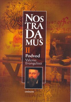 Nostradamus II. - Podvod - Valerio Evangelisti