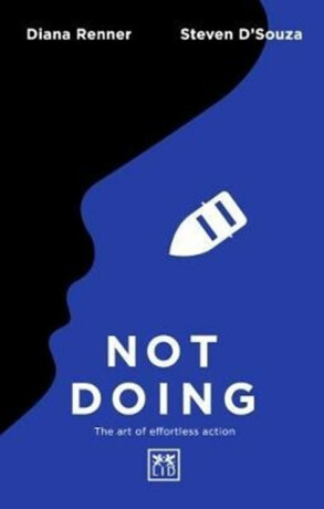 Not Doing - Steven D'Souza,Diana Renner