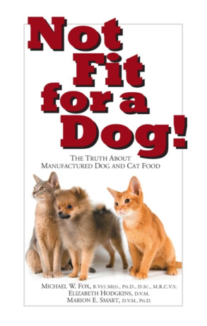 Not Fit for a Dog! - Michael W. ) Fox