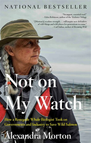 Not On My Watch - Alexandra Morton