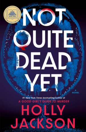 Not Quite Dead Yet: A GMA Book Club Pick - 