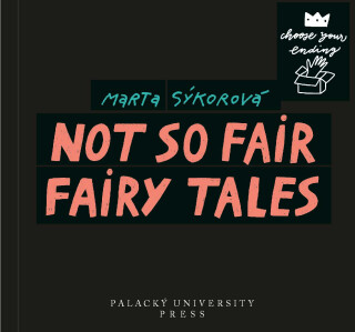 Not So Fair Fairy Tales - Marta Sýkorová