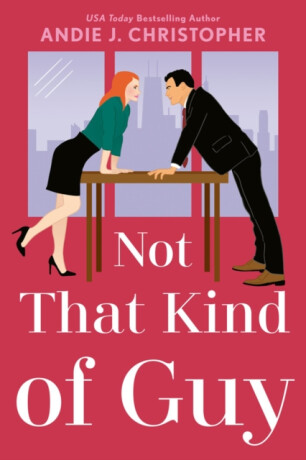 Not That Kind of Guy - Andie J. Christopher