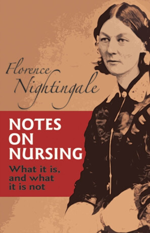 Notes on Nursing - Florence Nightingale