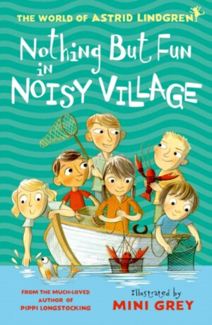 Nothing but Fun in Noisy Village - Astrid Lindgrenová