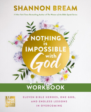 Nothing Is Impossible with God Workbook - Shannon Bream