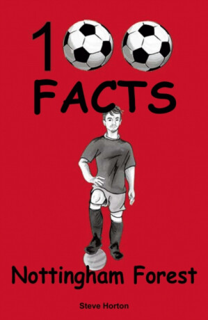 Nottingham Forest - 100 Facts - Steve Horton