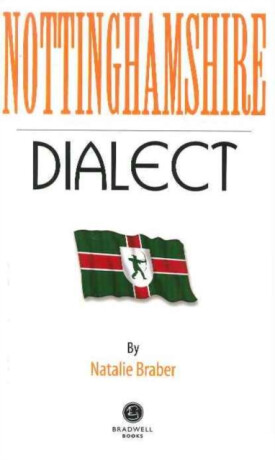 Nottinghamshire Dialect - Natalie Braber