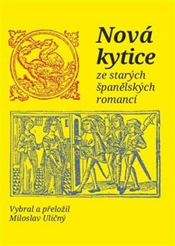Nová kytice ze starých španělských romancí - 