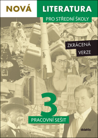 Nová literatura pro střední školy 3 Zkrácená verze Pracovní sešit - neuveden