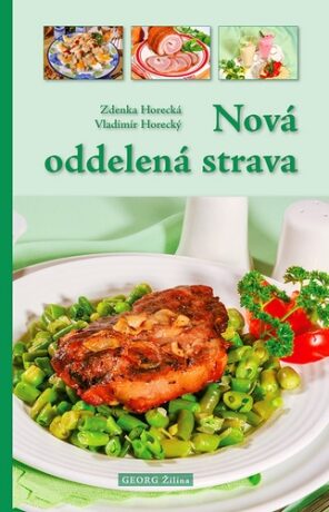 Nová oddelená strava - Zdeňka Horecká,Vladimír Horecký